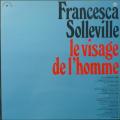 LP 33 RPM (12")  Francesca Solleville  "  Le visage de l'homme  "