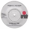 SP 45 RPM (7")  Sands of Time  "  Down by the river "  Hollande