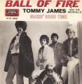SP 45 RPM (7")  Tommy James and the Shondells  "  Ball of fire  "
