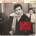 EP 45 RPM (7")  Richard Anthony  "  A prsent tu peux t'en aller  "
