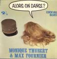 EP 45 RPM (7")  Thubert Monique / Max Fournier  "  Alors on danse ? "