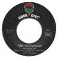 SP 45 RPM (7")  Michel Chevalier  "  Hey mama "