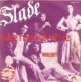 SP 45 RPM (7")  Slade  "  Take me bak'ome  "