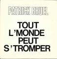 SP 45 RPM (7")  B-O-F Patrick Bruel  "  Tout l'monde peut s'tromper  "  Promo