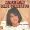SP 45 RPM (7")  Alain Chamfort  "  Adieu mon bb chanteur  "