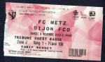 Ticket Billet FC METZ - DIJON FCO Stade Saint Symphorien Ligue 2 09/11/2013