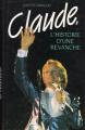 LIVRE  Josette Franois  "  Claude l'histoire d'une revanche  "