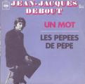 SP 45 RPM (7")  Jean-Jacques Debout  "  Un mot  "