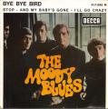 EP 45 RPM (7")  The Moody Blues  "  Bye bye bird  "