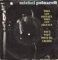 SP 45 RPM (7")  Michel Polnareff  "  Tous les bateaux tous les oiseaux  "