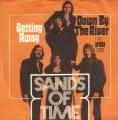 SP 45 RPM (7")  Sands of Time  "  Down by the river "  Hollande