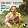 EP 45 RPM (7")  Charles Aznavour  "  Trop tard  "