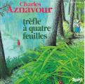 SP 45 RPM (7")  Charles Aznavour  "  Trfle  quatre feuilles  "