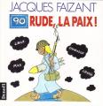 BD  Jacques Faizant   "  90 rude la paix  "