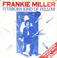 SP 45 RPM (7")  Frankie Miller  "  Stubborn kind of fellow  "  Angleterre