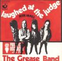 SP 45 RPM (7")  The Grease Band  "  Laughed at the judge  "