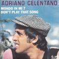 SP 45 RPM (7")  Adriano Celentano  "  Don't play that song  "