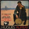EP 45 RPM (7")  Hugues Aufray  "  N'y pense plus  "