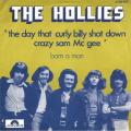 SP 45 RPM (7") The Hollies  "  The day that curly billy shot down ...  "