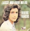 SP 45 RPM (7")  Frdric Franois  "  Laisse moi vivre ma vie  "