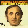 SP 45 RPM (7")  Charles Aznavour  "  Nous irons  Vrone  "