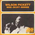 SP 45 RPM (7")  Wilson Pickett  "  Mini skirt minnie  "