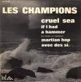 EP 45 RPM (7")  Les Champions  "  Cruel sea  "