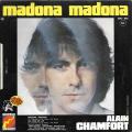SP 45 RPM (7")  Alain Chamfort  "  Madona Madona  "