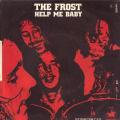 SP 45 RPM (7")  The Frost  "  Help me baby  "
