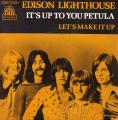 SP 45 RPM (7")  Edison Lighthouse  "  It's to you Petula  "