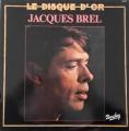 LP 33 RPM (12")  Jacques Brel  "  Le disque d'or  "