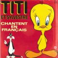 SP 45 RPM (7")  Titi et Sylvestre  "  Chantent en franais  "