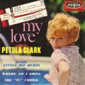 EP 45 RPM (7")  Petula Clark  "  My love  "