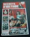 Magazine Secrets d'Histoire N 15 avec Stphane Bern Les Rois sous Influence