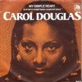 SP 45 RPM (7")  Carol Douglas  "  My simple heart  " Hollande