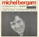 EP 45 RPM (7")  Michel Bergam  "  Chanson pour l'absent  "