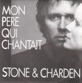 SP 45 RPM (7")  Stone & Charden  "  Mon pre qui chantait  "