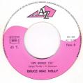 SP 45 RPM (7")  Bruce Mac Kelly  "  Oh my pretty love  "