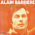 SP 45 RPM (7")  Alain Barrire  "  La terre tournera sans nous  "