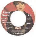 SP 45 RPM (7")  Karen Cheryl  "  Show me you're man enough  "