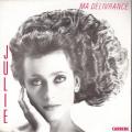 SP 45 RPM (7")  Julie  "  Ma dlivrance  "