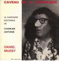 SP 45 RPM (7")  Daniel Mussy  "  La campagne lectorale de Charles Antoine  "