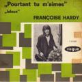 SP 45 RPM (7")  Franoise Hardy  "  Pourtant tu m'aimes  "  Hollande