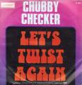 SP 45 RPM (7")  Chubby Checker  "  Let's twist again  "  Belgique