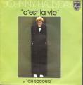 SP 45 RPM (7")  Johnny Hallyday " C'est la vie "