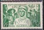 ALGERIE N 276 de 1949 neuf** "centenaire de l'UPU"