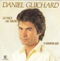 SP 45 RPM (7")  Daniel Guichard  "  Le nez au mur  "