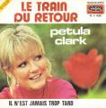 SP 45 RPM (7")  Petula Clark  "  Le train du retour  "