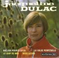 EP 45 RPM (7")  Jacqueline Dulac  "  Ballade pour celui l  "