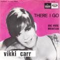 SP 45 RPM (7")  Vikki Carr " There i go "  Belgique